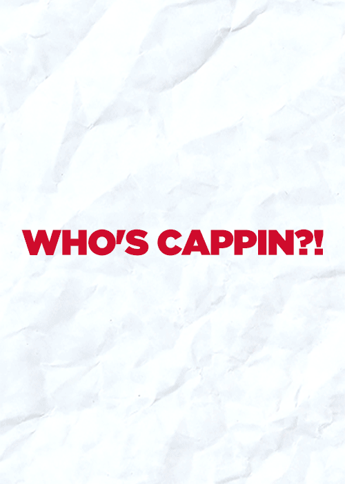 who's cappin