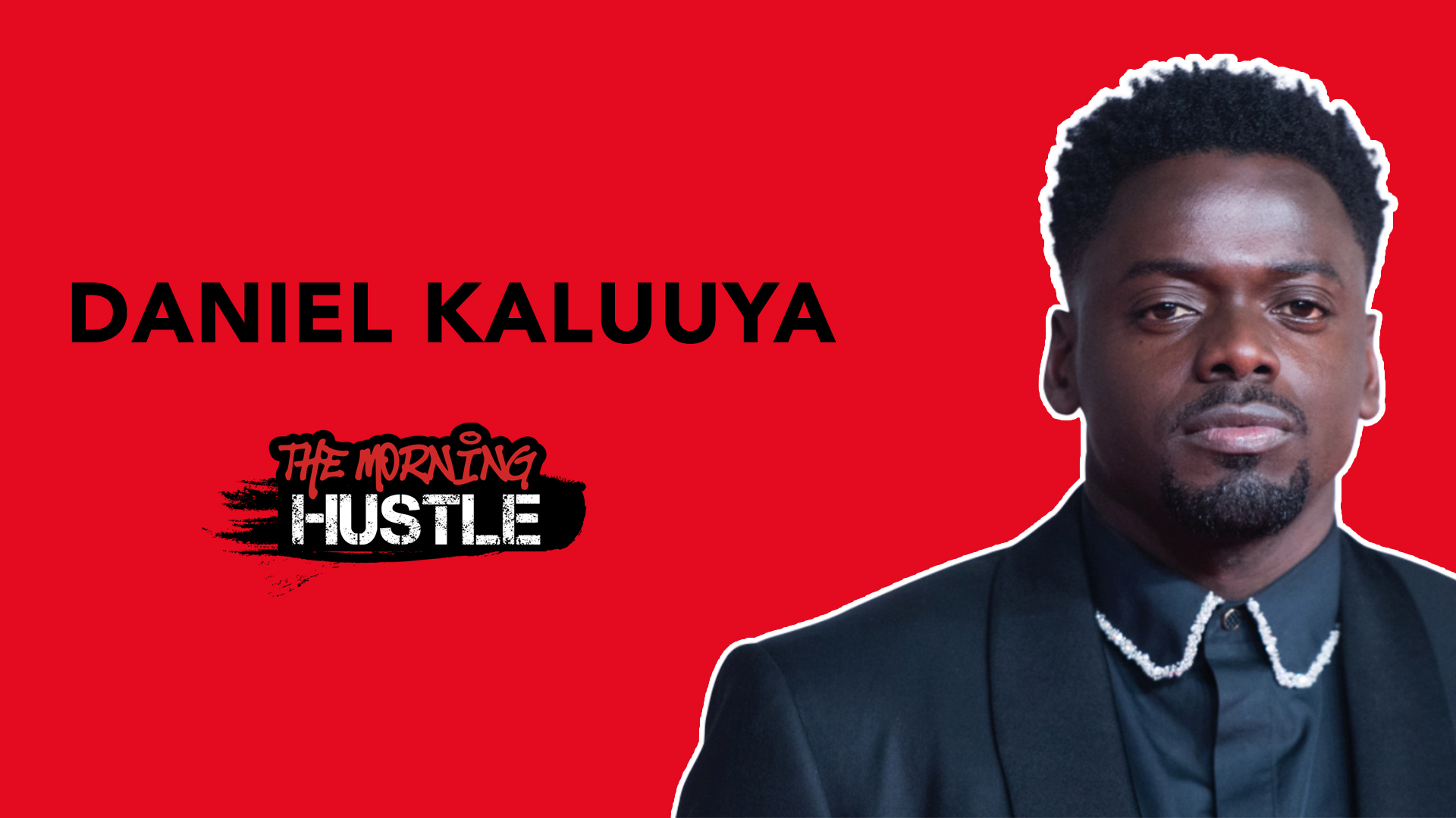 Daniel Kaluuya on The Morning Hustle