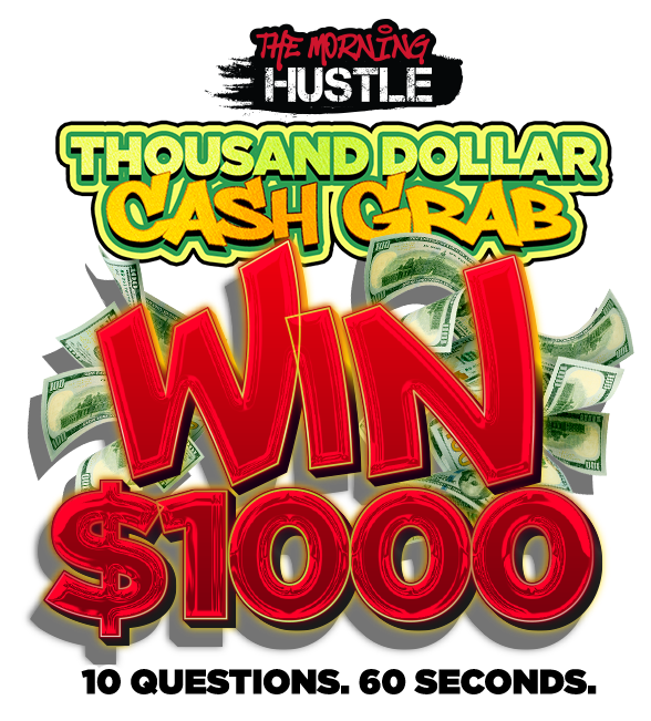 The Morning Hustle Thousand Dollar CA$H Grab” Game 2025 | Reach Media - Syndicated | 2024-12-18