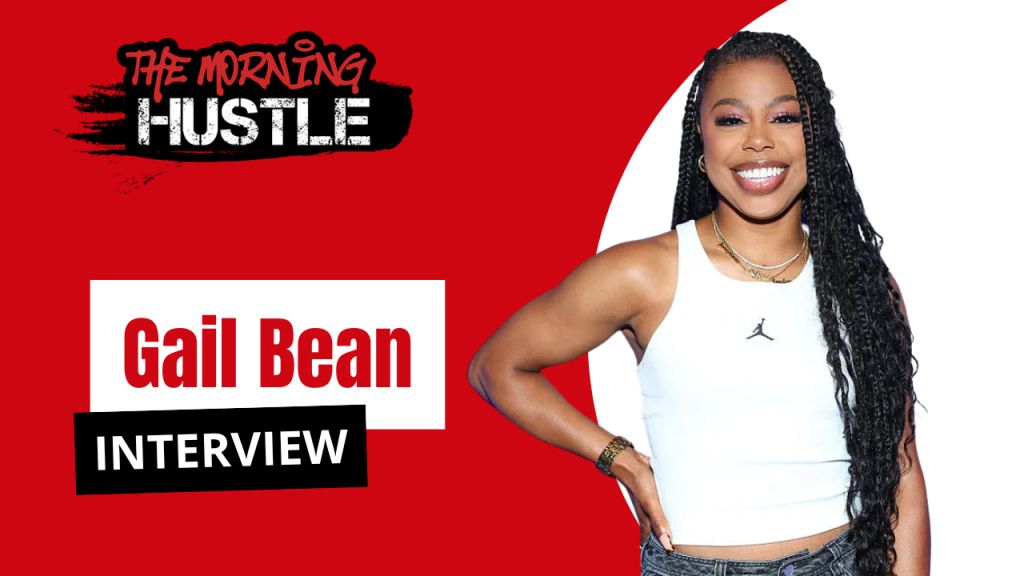 Gail Bean Interview Graphic The Morning Hustle